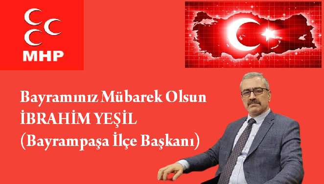 MHP Bayrampaşa İlçe Başkanı  Yeşil