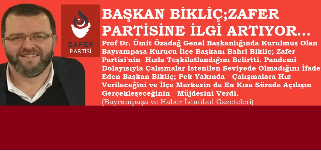 Zafer Partisi İlçe Başkanı Bahri Bikliç; Partimize İlgi Artıyor...
