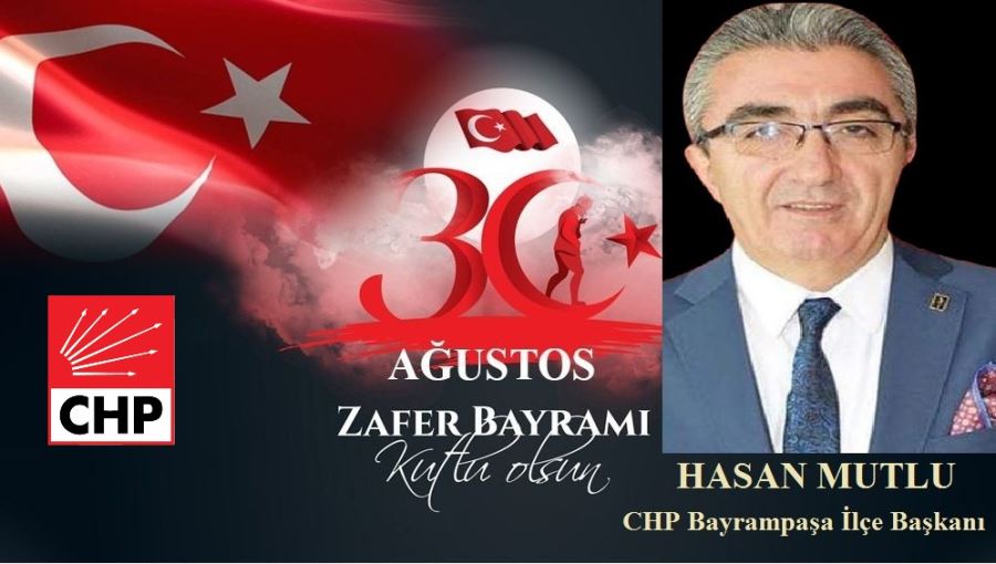 CHP İLÇE BAŞKANI HASAN MUTLU