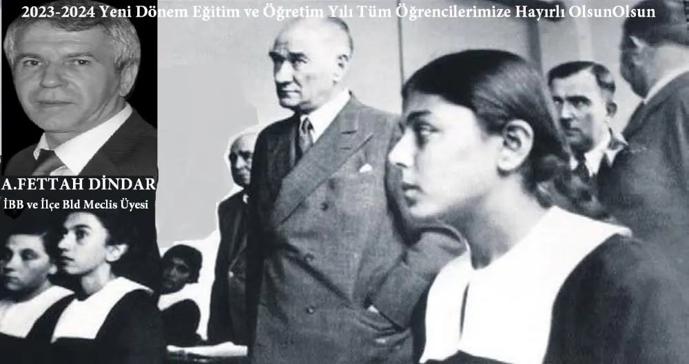 İBB ve İlçe Belediye Meclis Üyesi Fettah Dindar Yeni Eğitim Öğretim Dönemi Tebrik Mesajı...