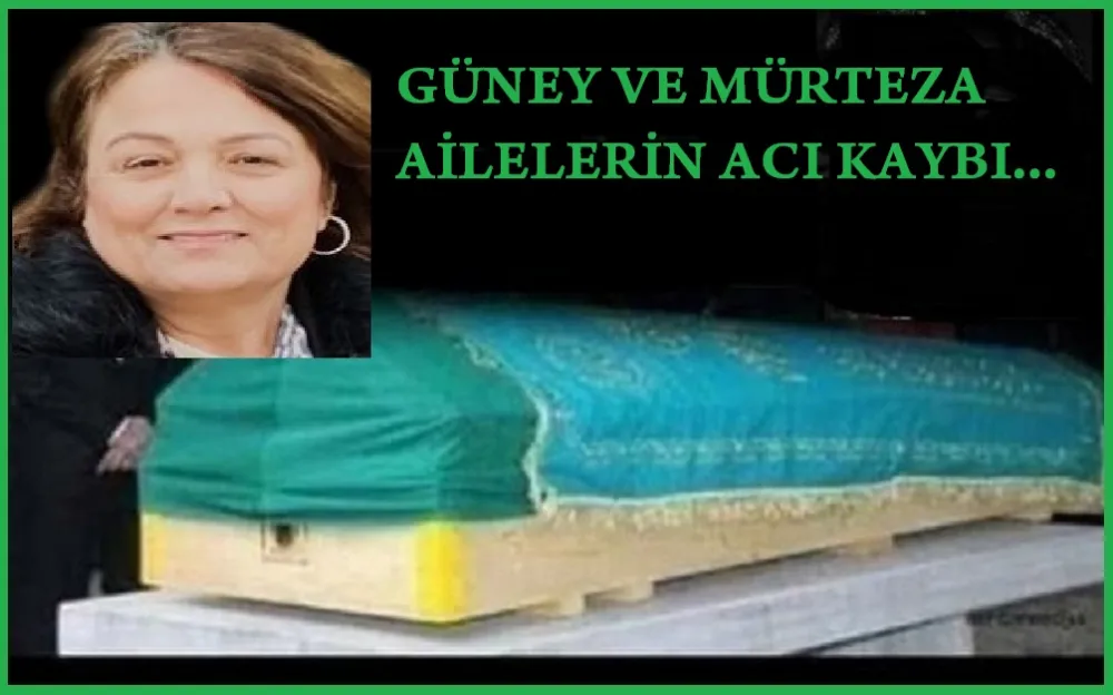 Güney, Mürteza ve Gülebaş Ailelerin Acı Kaybı…