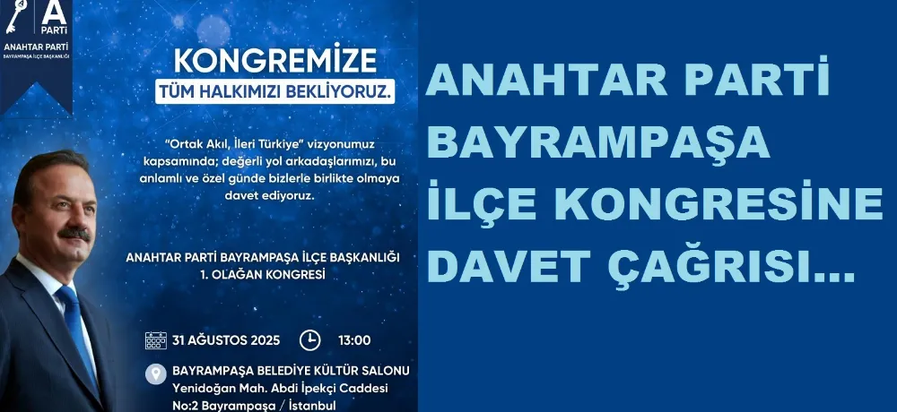 Anahtar Parti Bayrampaşa İlçe Başkanlığı Kongreye Gidiyor…